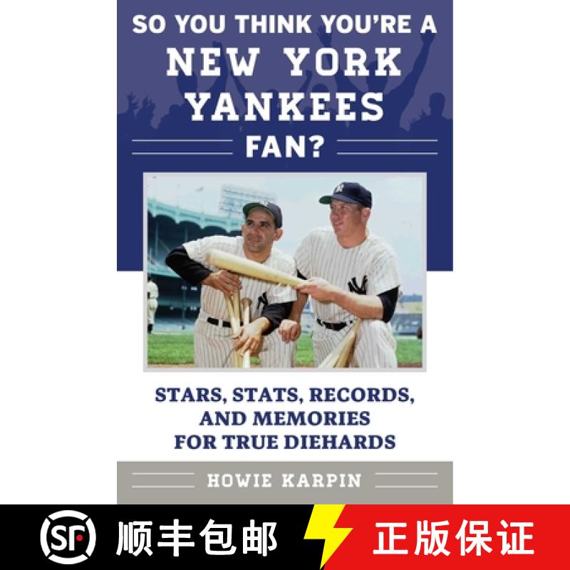 【3-4周达】So You Think You're a New York Yankees Fan?: Stars, Stats, Records, and Memories for True ... [9781683580485]
