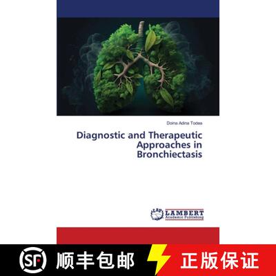 【3-4周达】Diagnostic and Therapeutic Approaches in Bronchiectasis [9786207844210]