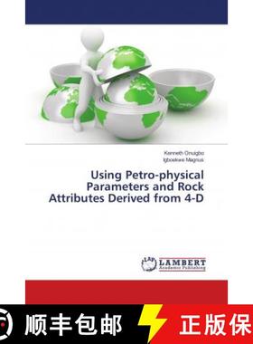 预订 Using Petro-physical Parameters and Rock Attributes Derived from 4-D [9783330041844]