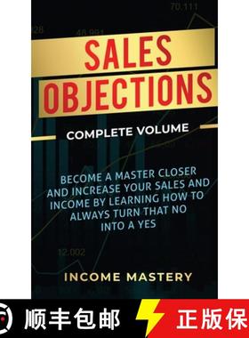 【3-4周达】Sales Objections: Become a Master Closer and Increase Your Sales and Income by Learning Ho... [9781647773168]