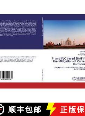 预订 PI and FLC based SHAF for the Mitigation of Current Harmonics [9783659542930]