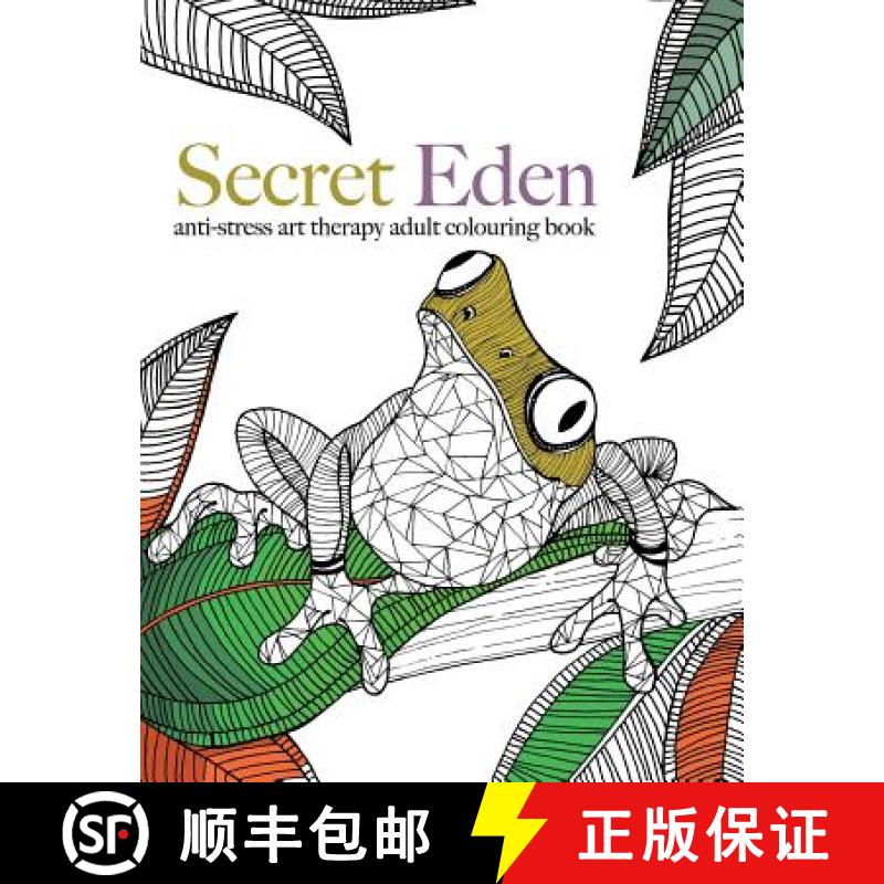 【2-3周达】Secret Eden: anti-stress art therapy colouring book [9781910771365]