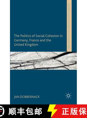 【3-4周达】The Politics of Social Cohesion in Germany, France and the United Kingdom [9781137338839]