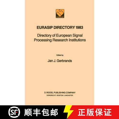 【3-4周达】精装 EURASIP Directory 1983 : Directory of European Signal Processing Research Institutions [9789027718242]