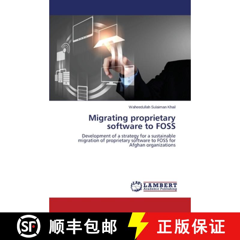 预订 Migrating Proprietary Software to Foss [9783659336249]