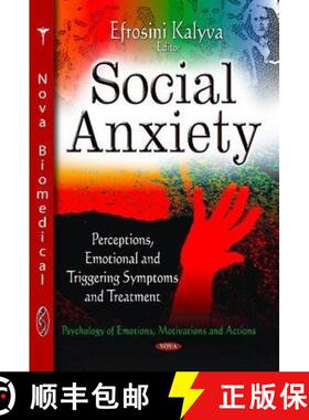 【3-4周达】Social Anxiety: Perceptions, Emotional and Triggering Symptoms and Treatment [9781628083965]