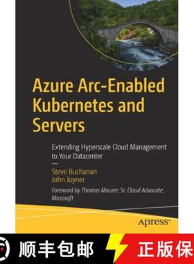 预订 Azure Arc-Enabled Kubernetes and Servers : Extending Hyperscale Cloud Management to Your Datacenter [9781484277676]