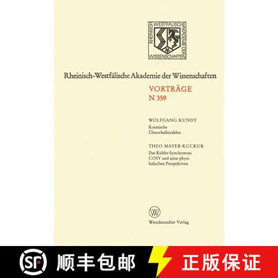 【3-4周达】Kosmische UEberschallstrahlen. Das Kuhler-Synchrotron Cosy Und Seine Physikalischen Perspe... [9783663017493]