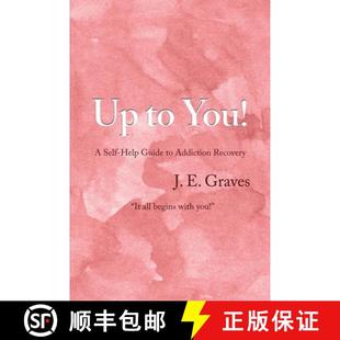【3-4周达】Up to You!: A Self-Help Guide to Addiction Recovery It all begins with you! [9798888120880]