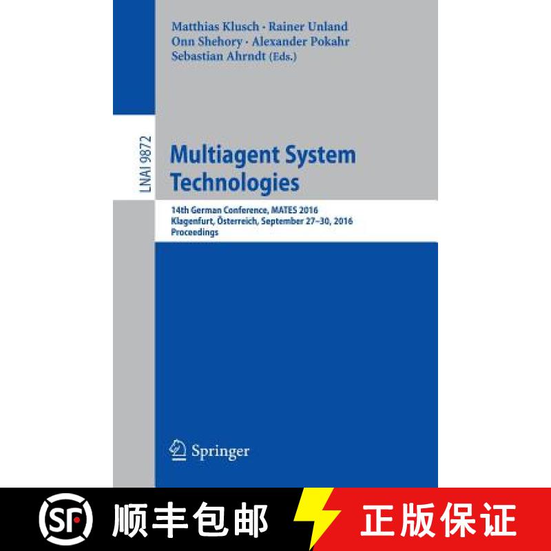 【4周达】Multiagent System Technologies : 14th German Conference, MATES 2016, Klagenfurt, Österreich... [9783319458885]