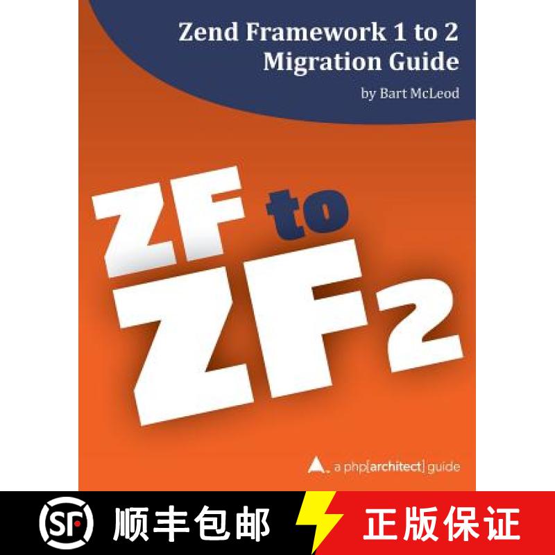 预订 Zend Framework 1 to 2 Migration Guide: a php[architect] guide [9781940111216]