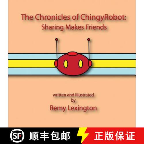 【3-4周达】The Chronicles of ChingyRobot: Sharing Makes Friends [9781312077089]