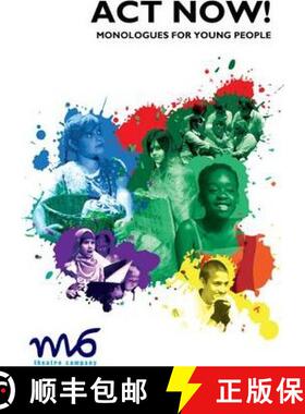 【3-4周达】Act Now!: Monologues for Young People [9781910067116]