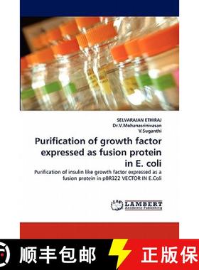 预订 Purification of Growth Factor Expressed as Fusion Protein in E. Coli [9783844381672]
