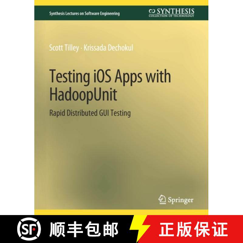 【3-4周达】Testing iOS Apps with HadoopUnit : Rapid Distributed GUI Testing [9783031014208]