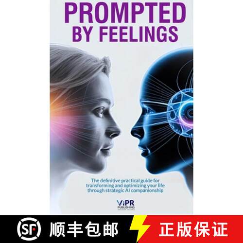 【3-4周达】Prompted by Feelings: The definitive practical guide for transforming and optimizing your ... [9798995355700]