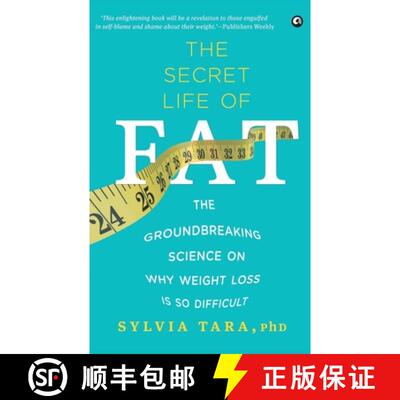 【3-4周达】The Secret Life Of Fat: The Groundbreaking Science On Why Weight Loss Is So Difficult [9789384067458]