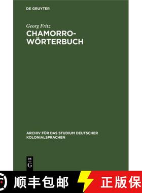 预订 Chamorro-Woerterbuch: In Zwei Theilen: Deutsch-Chamorro Und Chamorro-Deutsch. Auf Der Insel Saip... [9783111048017]
