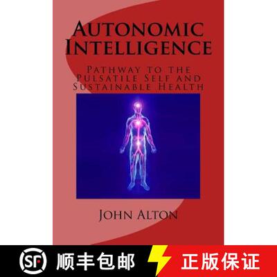 【3-4周达】Autonomic Intelligence: : Pathway to the Pulsatile Self and Sustainable Health [9780692770214]