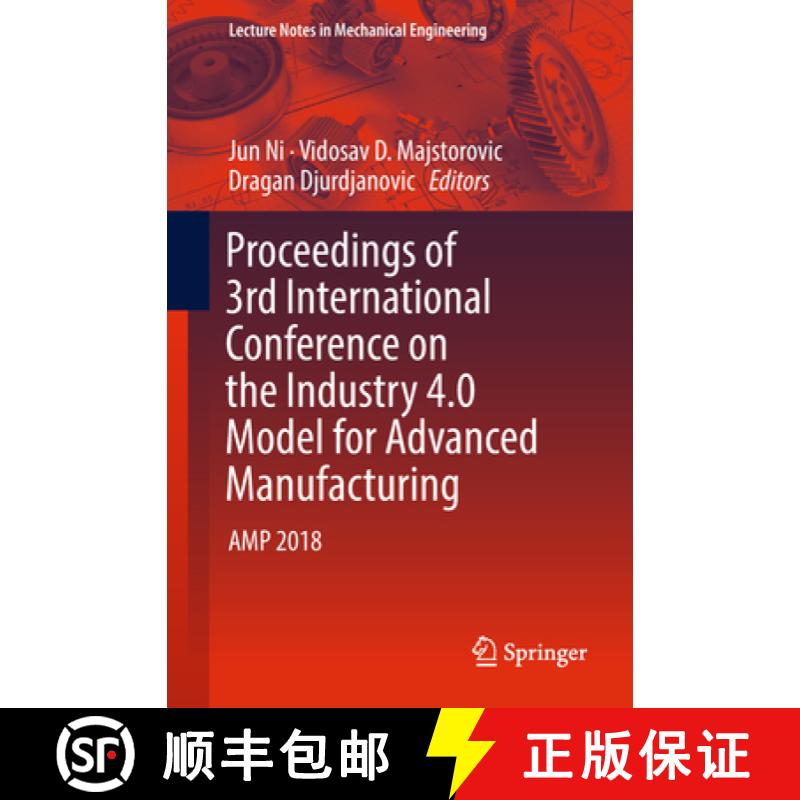 【3-4周达】Proceedings of 3rd International Conference on the Industry 4.0 Model for Advanced Manufac... [9783319895628]