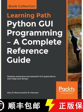【3-4周达】Python GUI Programming - A Complete Reference Guide : Develop responsive and powerful GUI ... [9781838988470]
