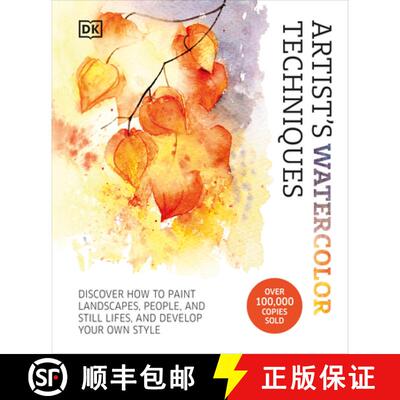 【3-4周达】Artist's Watercolor Techniques: Discover How to Paint Landscapes, People and Still Lifes, ... [9780744099126]
