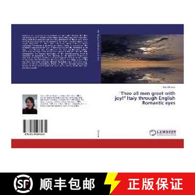 预订 Thee all men greet with joy! Italy through English Romantic eyes [9786139987085]