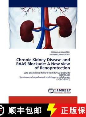 预订 Chronic Kidney Disease and RAAS Blockade: A New view of Renoprotection [9783845415239]