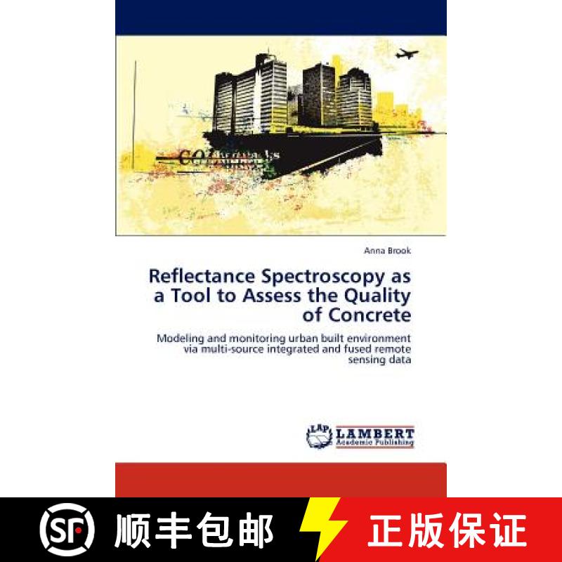 预订 Reflectance Spectroscopy as a Tool to Assess the Quality of Concrete [9783846515013]