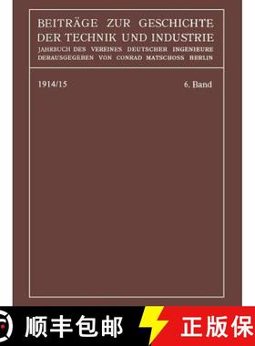 【3-4周达】Beiträge zur Geschichte der Technik und Industrie: Jahrbuch des Vereines Deutscher Ingeni... [9783662392256]