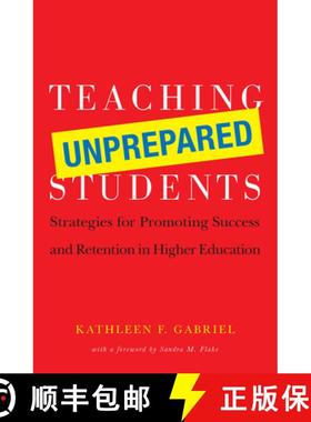 【3-4周达】Teaching Unprepared Students: Strategies for Promoting Success and Retention in Higher Edu... [9781579222307]