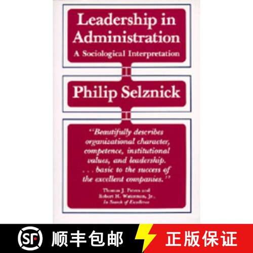 【3-4周达】精装 Leadership in Administration: A Sociological Interpretation (First Edition) [9780520049949]