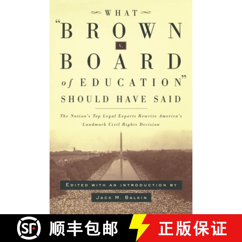 【3-4周达】精装 What Brown vs. Board of Education Should Have Said: The Nation's Top Legal Experts Re... [9780814798898]图片