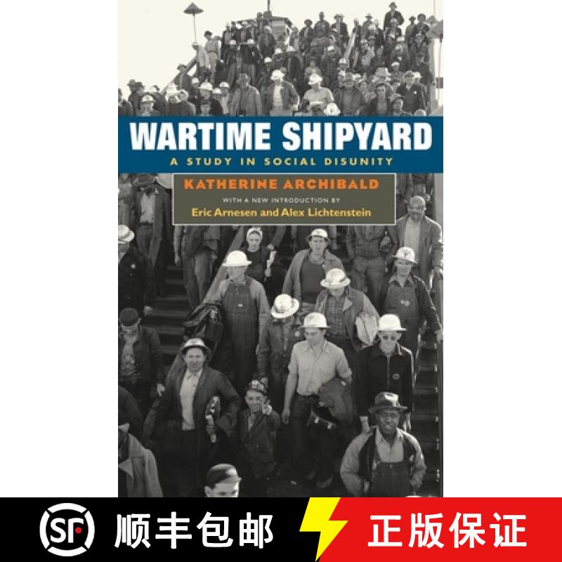 【3-4周达】Wartime Shipyard: A Study in Social Disunity [9780252073861]