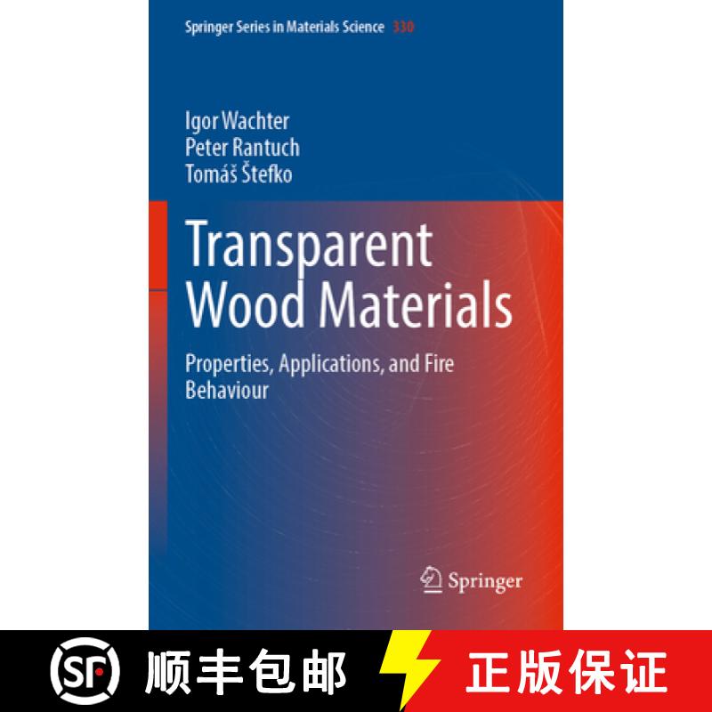 【3-4周达】Transparent Wood Materials : Properties, Applications, and Fire Behaviour [9783031234071]