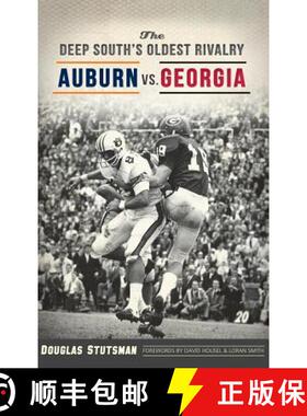 预订 The Deep South's Oldest Rivalry: Auburn vs. Georgia [9781540216779]