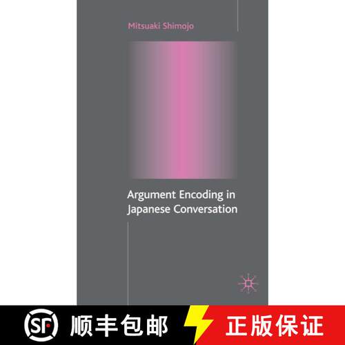 【3-4周达】精装 Argument Encoding in Japanese Conversation [9781403937056]