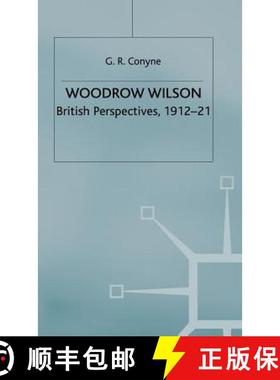 【3-4周达】Woodrow Wilson : British Perspectives, 1912-21 [9780333541685]