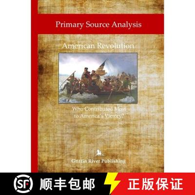 【3-4周达】Primary Source Analysis: American Revolution - Who Contributed Most to America's Victory? [9781387301317]