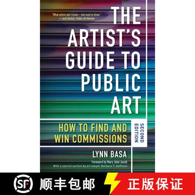 【3-4周达】The Artist's Guide to Public Art: How to Find and Win Commissions (Second Edition) (2nd Ed... [9781621536147]