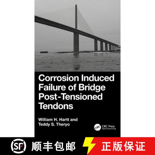 【3-4周达】精装 Corrosion Induced Failure of Bridge Post-Tensioned Tendons [9781032357225]