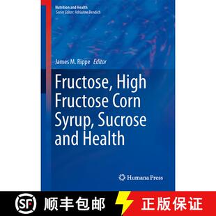 【3-4周达】Fructose, High Fructose Corn Syrup, Sucrose and Health [9781489980762]