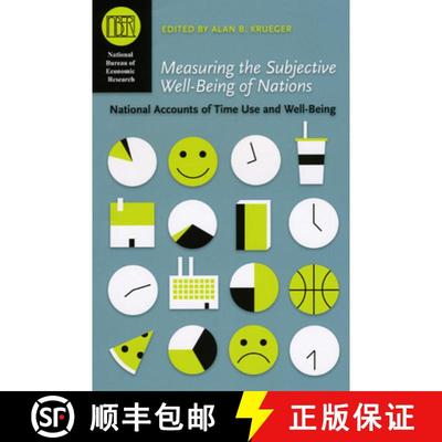 预订 Measuring the Subjective Well–Being of Nations – National Accounts of Time Use and Well–Being [9780226454566]