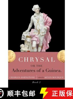 预订 Chrysal, Or, the Adventures of a Guinea (Volume II) [9781934555859]