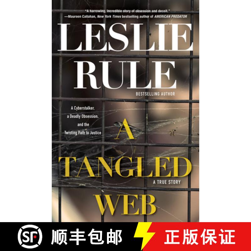 【3-4周达】A Tangled Web: A Cyberstalker, a Deadly Obsession, and the Twisting Path to Justice. [9780806539980]