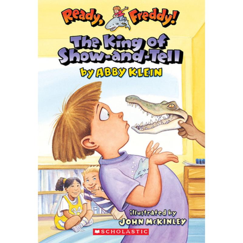 【4周达】The King of Show-And-Tell(Ready, Freddy!#2): Volume 2[9780439555982]