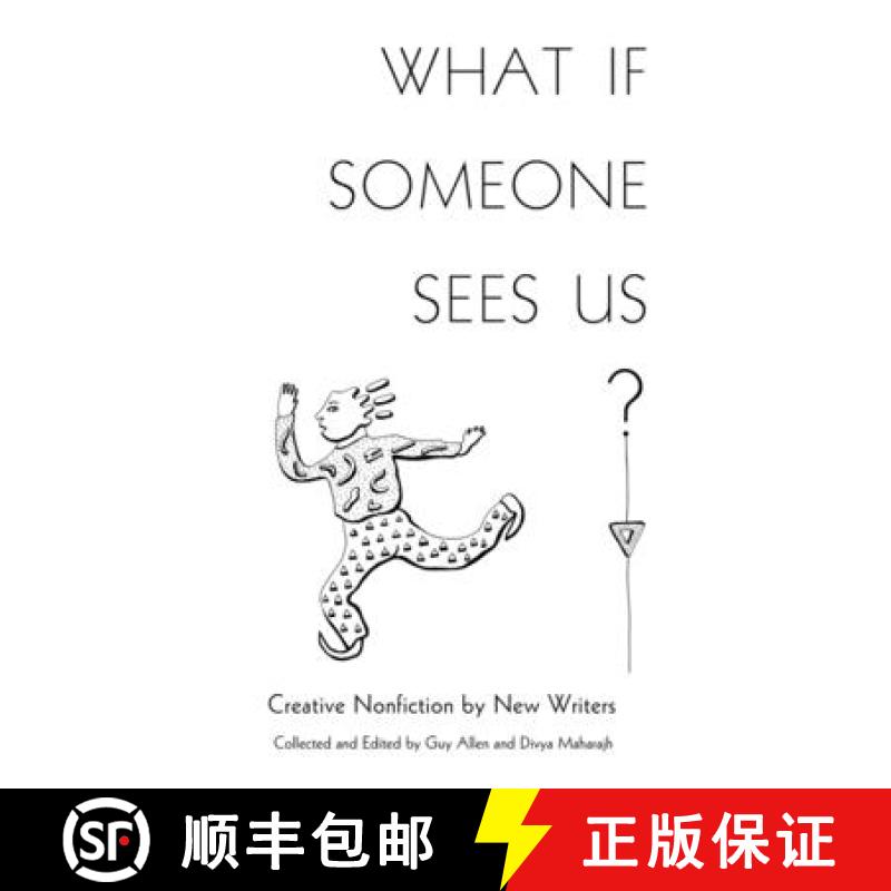 【3-4周达】What If Someone Sees Us: Creative Nonfiction by New Writers [9781989861615]