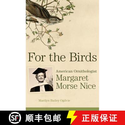 预订 For the Birds – American Ornithologist Margaret Morse Nice [9780806194158]