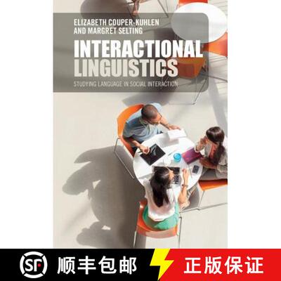 【3-4周达】Interactional Linguistics: Studying Language in Social Interaction [9781107616035]