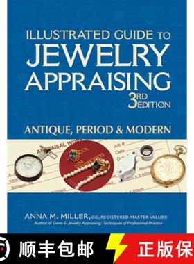 预订 Illustrated Guide to Jewelry Appraising (3rd Edition): Antique, Period & Modern [9780943763422]